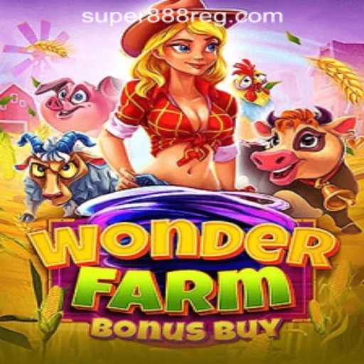 Discover the Magic of WonderFarmBonusBuy at Super888 Casino